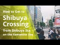 How to get to Shibuya Crossing from Shibuya Station on the Yamanote line