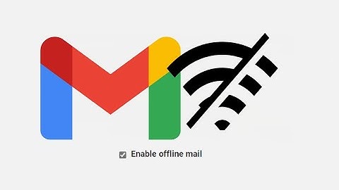 How to Use Gmail Offline Without Internet