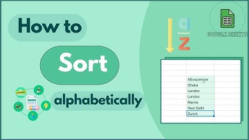 Google Sheets: How To Sort Alphabetically