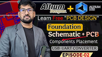 Schematic | Annotation | ERC | Components Placements | USB to UART Part - 02 | Altium Designer