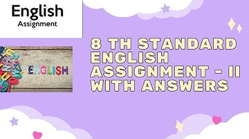 8th STD ENGLISH ASSIGNMENT- 2 WITH ANSWERS #8thstandard #assignment #english #withanswers