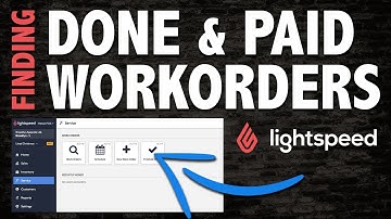 Find a Done & Paid Work Order in Lightspeed POS