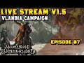 Beta v1.5 Live Stream - Vlandia REALISTIC DIFFICULTY Campaign #7 - Mount & Blade 2: Bannerlord