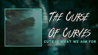 Download Lagu cute is what we aim for - the curse of curves (lyrics) MP3