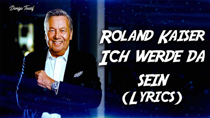 Roland Kaiser - Ich werde da sein (Lyrics/der Text)