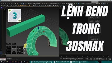 ✅ LỆNH BEND 3DSMAX | 3dsmax quy hoạch
