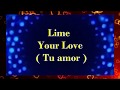 Your Love - Lime -  (TU AMOR)  Letra