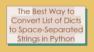 The Best Way to Convert List of Dicts to Space-Separated Strings in Python