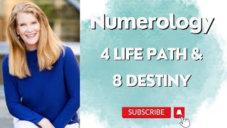 4 Life Path and 8 Destiny or Expression