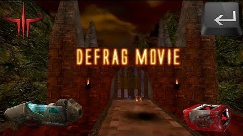 ✯ [Q3DF] Defrag movie | Enter ✯