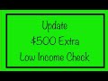 Update - $500 Extra Check for Low Income & Clarification