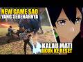 NEW GAME Sword Art Online Paling Ditunggu! KALAU MATI = AKUN RESET! - SAO ECHOES OF AINCRAD