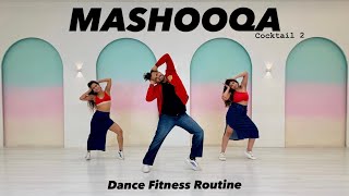 Mashooqa | Cocktail 2 | Dance Fitness Routine #akshayjainchoreography #ajdancefit #mashooqa 