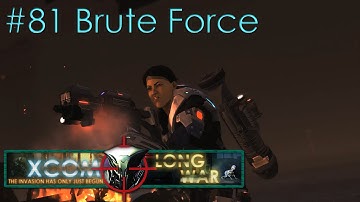 #81 Brute Force - Aliens vs Redditors - Xcom Long War Ironman Impossible