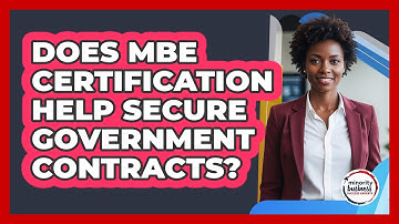 Does MBE Certification Help Secure Government Contracts?