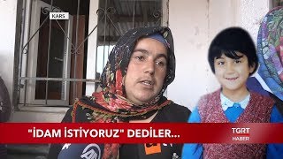 Sedanur 'un Annesi: "İdam İstiyoruz"