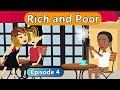 Rich And Poor Episode 4 English Speaking Practice English Story