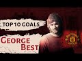 George Best | Top 10 goals | The Devil from Belfast