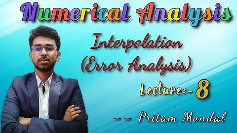 Interpolation:- 2  •• Numerical Analysis ••  Lecture:- 8 •• Short Discussion