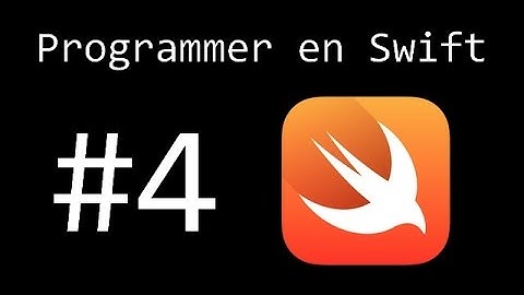 Programmer en Swift #4 - Les Bases (3) - Les conditions