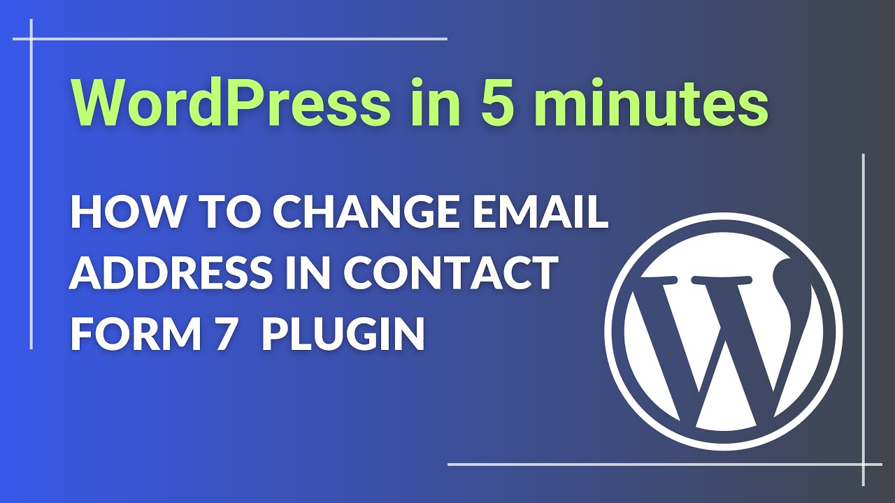 How To Change Email Address In Contact Form 7 Wordpress Plugin YouTube how-to-change-email-address-in-contact-form-7-wordpress-plugin-youtube