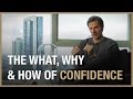 5 Steps to Create REAL Confidence : Contextual NOT Core