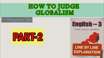 How To Judge Globalism/Amartya Sen/ Part-2//Line By Line Explanation/ U.G 4TH & 6th Sem/ Kash Univ