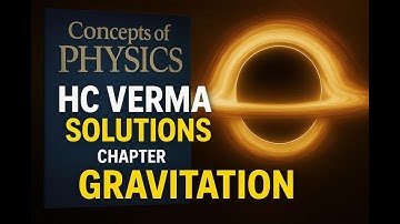 Exercise Q1 | Chapter 11 : Gravitation | HC Verma Solutions |
