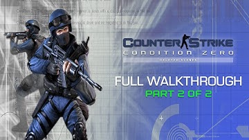 Counter-Strike: Condition Zero Deleted Scenes - Full Walkthrough Part 2 of 2 (PC)