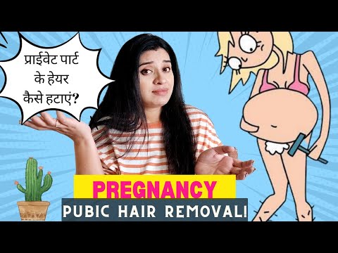 Pregnancy Hair Remove Final Trimester