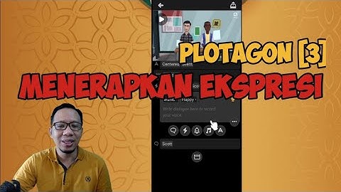 Cara Memberikan Ekspresi dan Mimik Pada Animasi Plotagon Video Animasi | Plotagon part 3