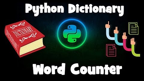 Word Counter : Python Dictionary