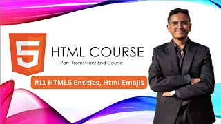Lecture 11: html entities | html emojis🤫