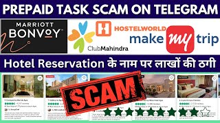 Marriot Bonvoy, Makemytrip, ClubMahindra के नाम पर Hotel Reservation Prepaid Tasks Scam on Telegram