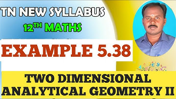 EXAMPLE 5.38.| CLASS 12 MATHS |TWO DIMENSIONAL ANALYTICAL GEOMETRY II |CHAPTER 5 |