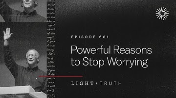 Powerful Reasons to Stop Worrying