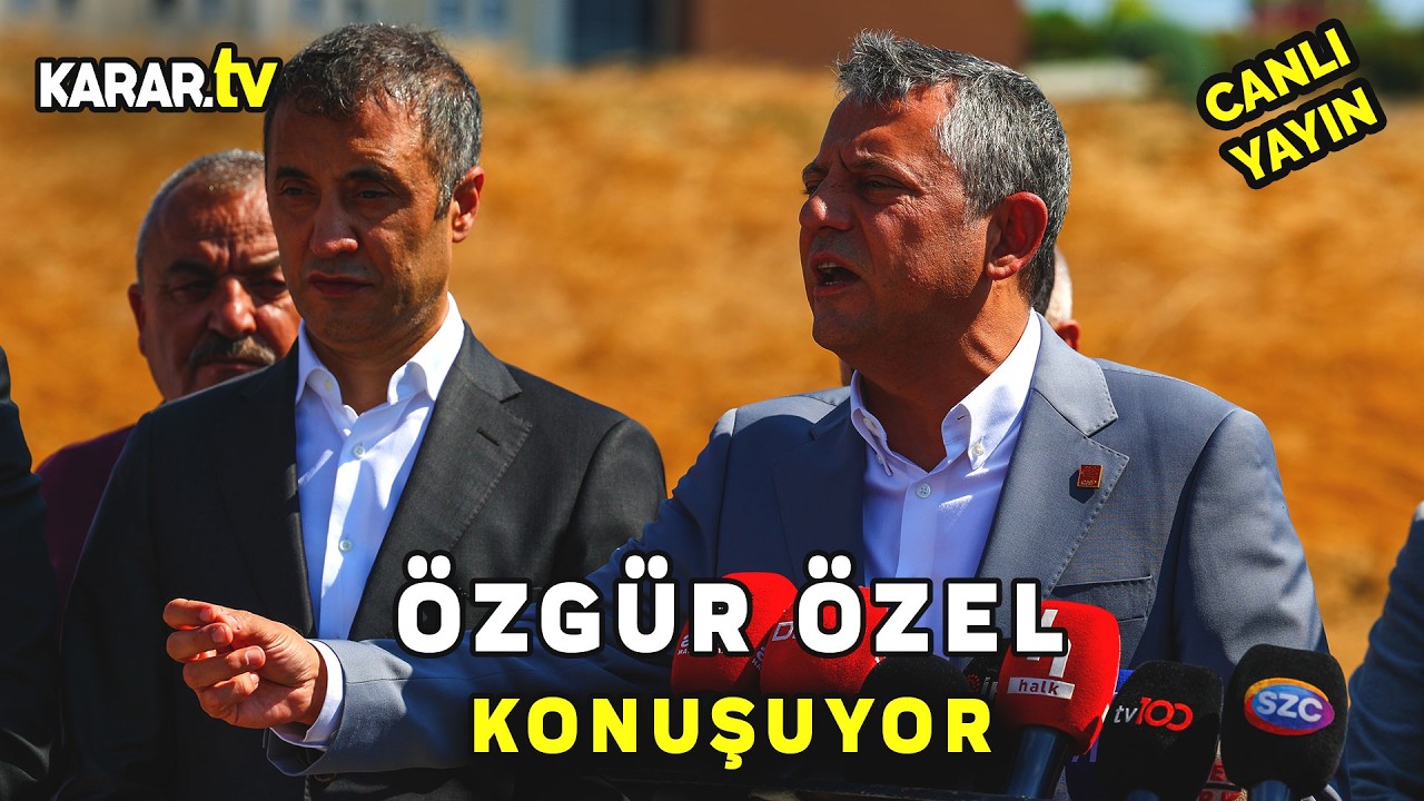 #CANLI | CHP Lideri Özgür Özel 