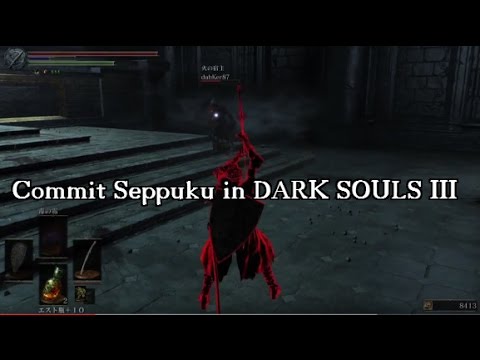 commit seppuku in dark souls 3 youtube