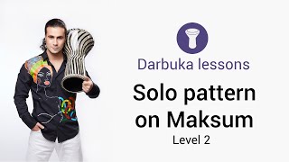 Darbuka lesson Solo on Maksum #3 | Artem Uzunov | How to play Darbuka. Level 2 | derbake doumbek