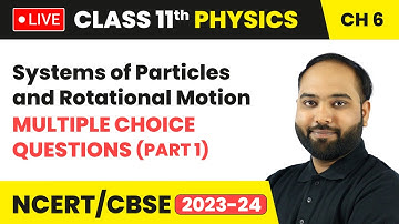 Systems of Particles and Rotational Motion - MCQs (Part 1) | Class 11 Physics Chapter 6