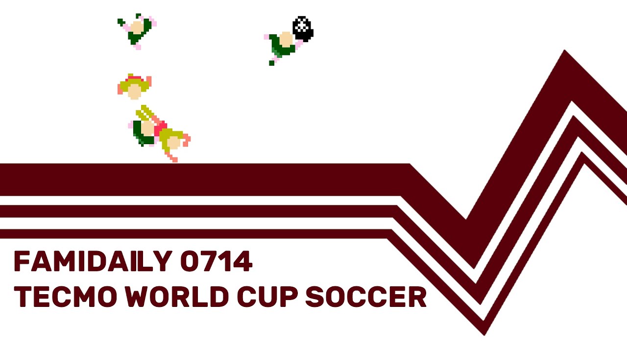 テクモ ワールドカップサッカー Famidaily - Episode 0714 - Tecmo World Cup Soccer (テクモ ワールド