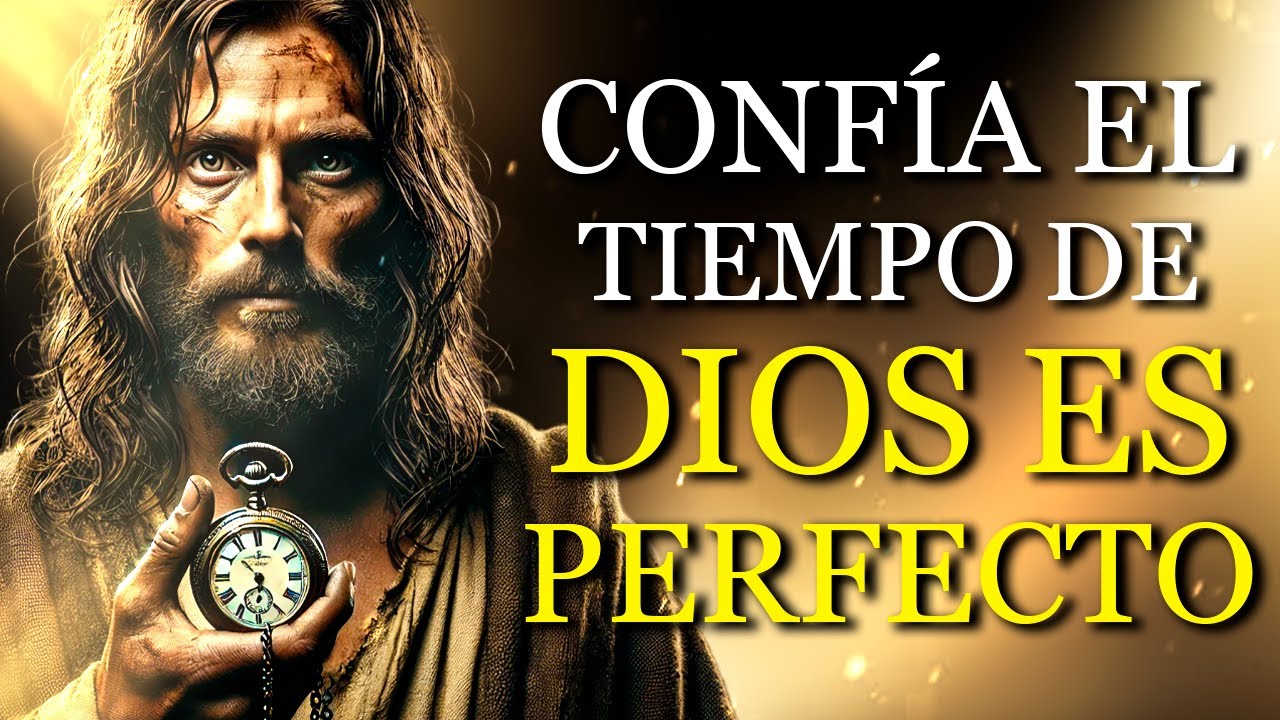 CONFÍA EN EL TIEMPO PERFECTO DE DIOS Todo SUCEDE Cuando DEBE SUCEDER ...