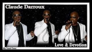 Claude Darroux - Love &amp; Devotion