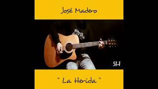 José Madero - La Herida (Cover) by Shade