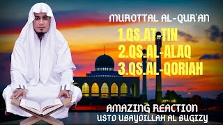 Murottal Surah At Tin, Al Alaq, Al Qariah - Ust Ubaidillah Shaleh Al Bugizy