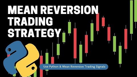Mean Reversion Trading Strategy Using Python