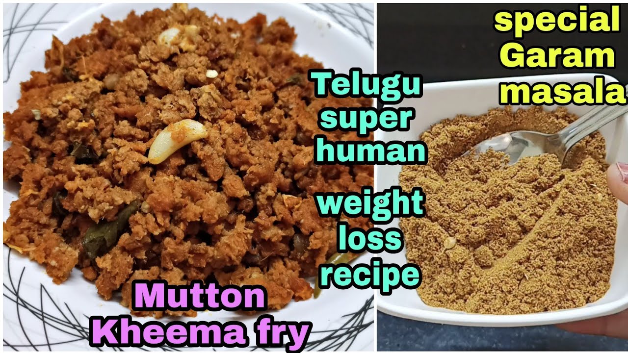 Telugu superhuman weight loss recipe Mutton kheema fry with ghee