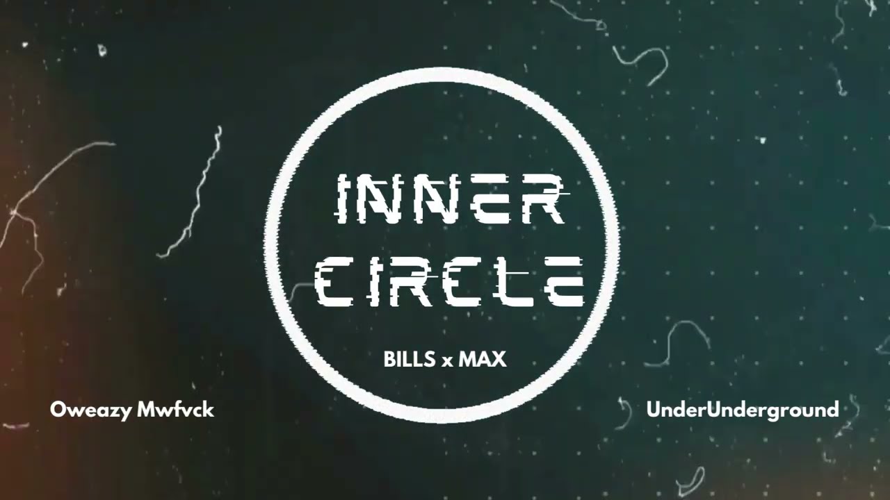 YouTubeでBILLS x MAX | Inner Circle | Oweazy Mwfvckを視聴