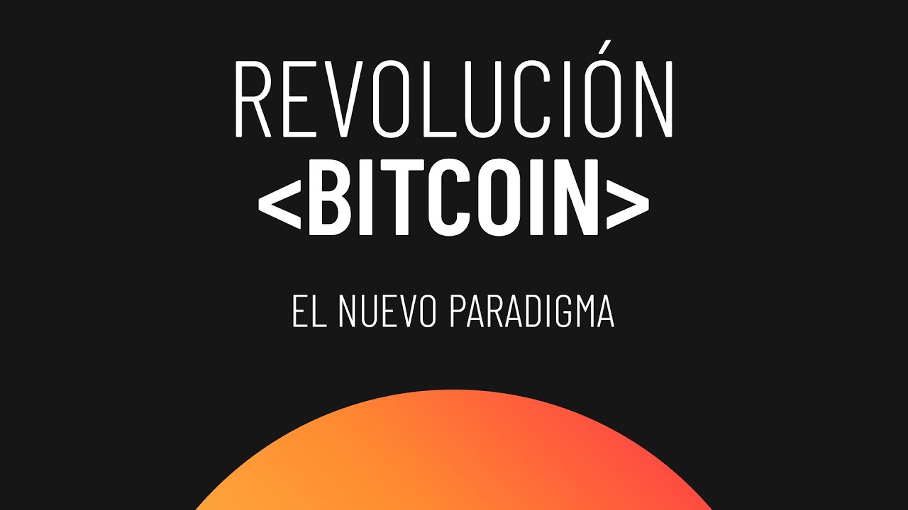 Revolución Bitcoin 🎬 El documental sobre Bitcoin en Español 🎬
