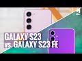 Samsung Galaxy S23 FE Vs Galaxy S23 Which One To Get Samsung Galaxy S23 FE Vs Galaxy S23 Which One To Get